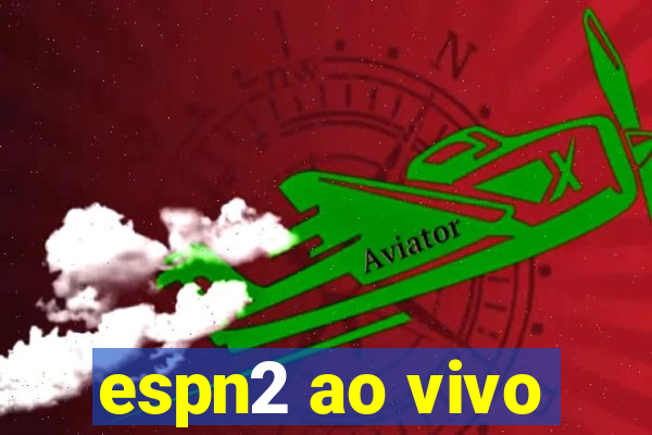 espn2 ao vivo